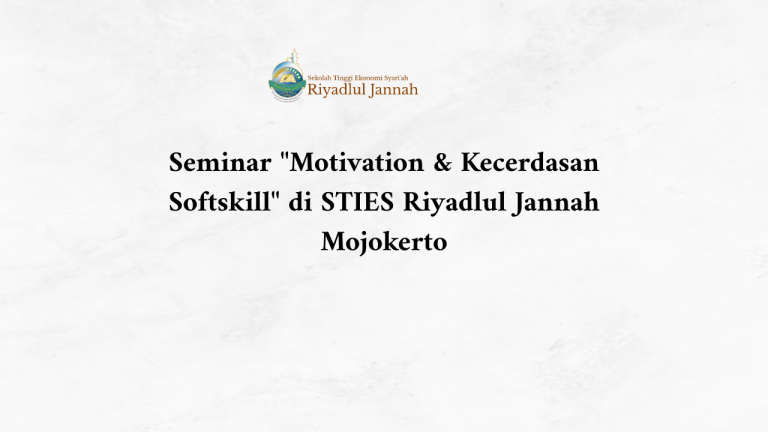 Seminar "Motivation & Kecerdasan Softskill" di STIES Riyadlul Jannah Mojokerto
